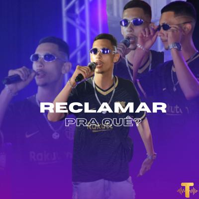 Reclamar pra Quê's cover