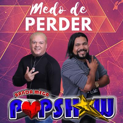 Medo de Perder By Banda Pop Show's cover