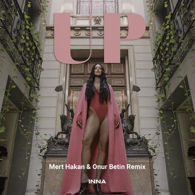 UP (Mert Hakan & Onur Betin Remix) By Mert Hakan, Onur Betin, INNA's cover