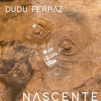 Nascente By Dudu Ferraz's cover