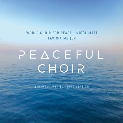 Dream 1, Pt. 1 (360° / 8D Binaural Version) By World Choir for Peace's cover
