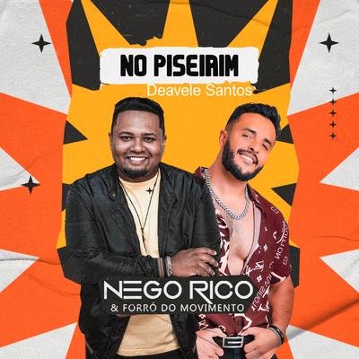 No Piseirim By Nego Rico & Forró do Movimento, Deaveles Santos's cover