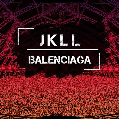 Balenciaga By JKLL's cover