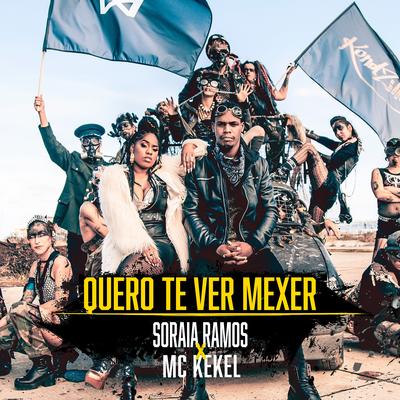 Quero-Te Ver Mexer By MC Kekel, Soraia Ramos's cover