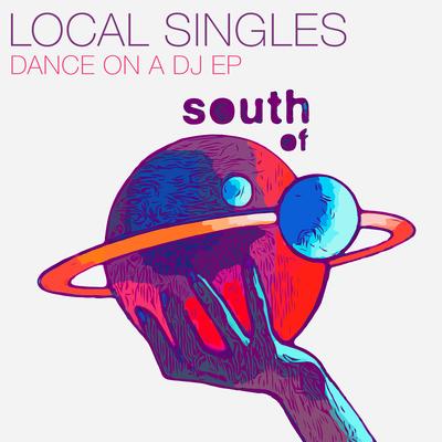 Dance On a DJ (feat. Roz) By Local Singles, RØZ's cover