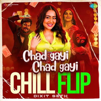 Chad Gayi Chad Gayi Chill Flip's cover