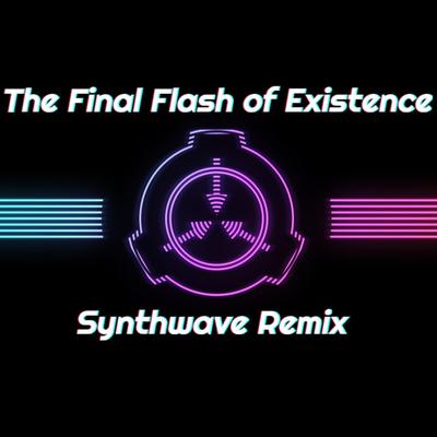 SCP: Secret Laboratory | The Final Flash of Existence (Synthwave Remix)'s cover