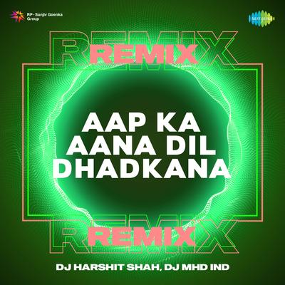 Aap Ka Aana Dil Dhadkana Remix's cover