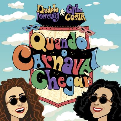 Quando o Carnaval Chegar By Gal Costa, Daniela Mercury's cover
