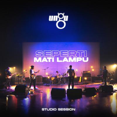 Seperti Mati Lampu - Studio Session By Ungu's cover