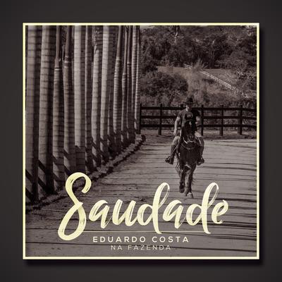 Saudade By Eduardo Costa's cover