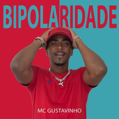 Bipolaridade By MC Gustavinho's cover