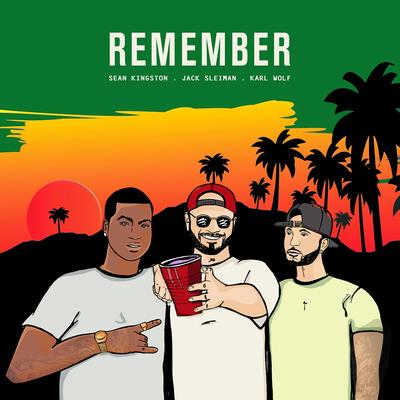 Remember By Jack Sleiman, Karl Wolf, Sean Kingston's cover