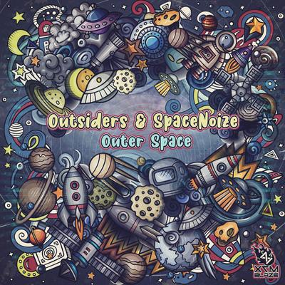 Outer Space (Original Mix) By Outsiders, SpaceNoiZe's cover