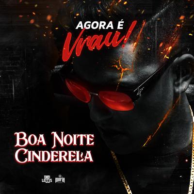 Boa Noite Cinderela (Agora é Vrau)'s cover