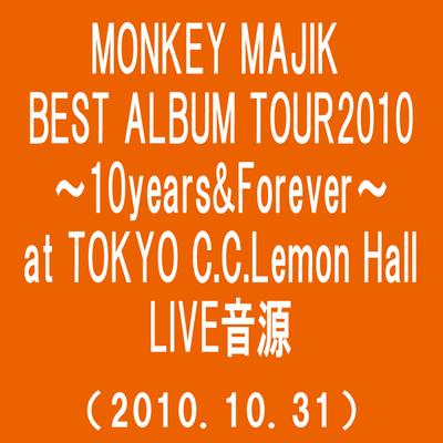 Somewhere Out There(MONKEY MAJIK BEST ALBUM TOUR2010～10Years & Forever～at TOKYO C.C.Lemon Hall(2010.10.31))'s cover
