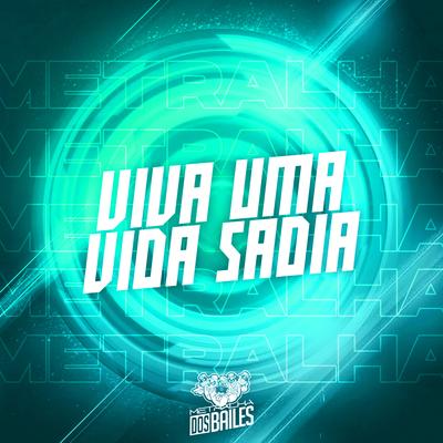 Viva uma Vida Sadia By Mc Gw, Dj Mano Lost's cover