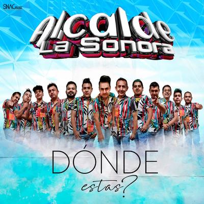 Donde Estas? By Alcalde La Sonora's cover