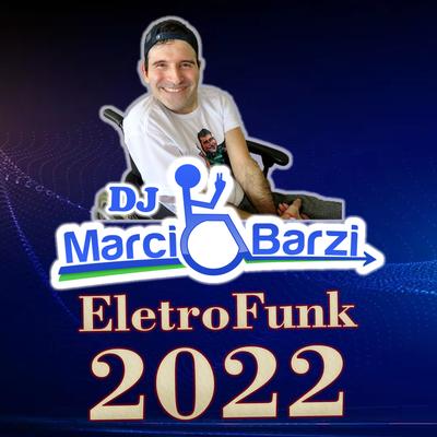 EletroFunk 2022 By DJ Marcio Barzi's cover