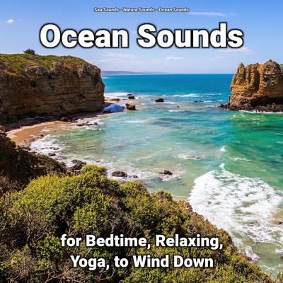 Ocean Sounds for Bedtime, Relaxing, Yoga, to Wind Down's cover