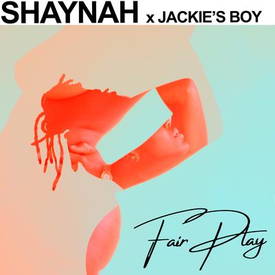 Fair Play By Shaynah, Jackie's Boy's cover