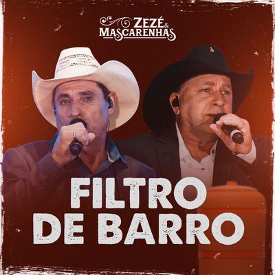 Filtro de Barro (Ao Vivo) By Zezé & Mascarenhas's cover