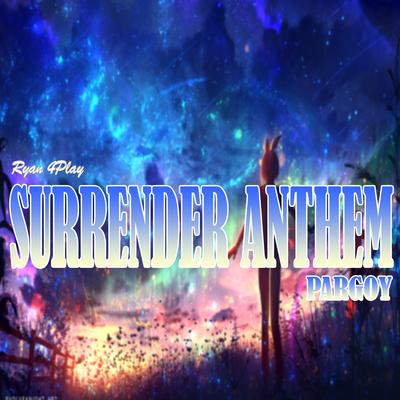 SURRENDER ANTHEM PARGOY's cover