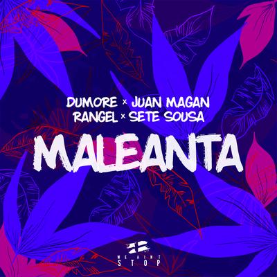 Maleanta By Dumore, Juan Magán, Rangel, Sete Sousa's cover