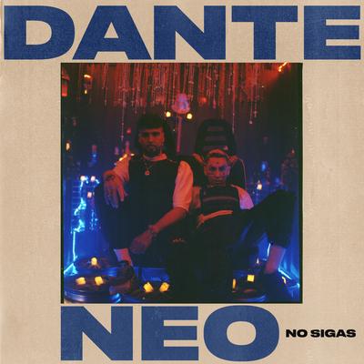 No Sigas By Dante Spinetta, Neo Pistea's cover