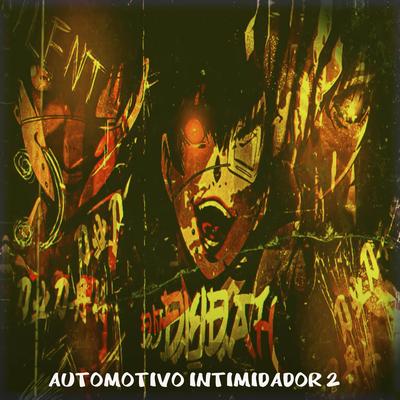Automotivo Intimidador 2 By DJ DUDAH, MC JR OFICIAL's cover