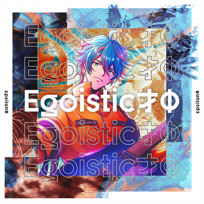 Egoistic才Φ By εpsilonΦ's cover