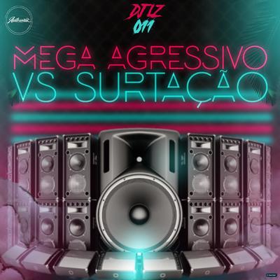 Mega Agressivo Vs Surtação (feat. DJ BANDIT & MC Lil) (feat. DJ BANDIT & MC Lil)'s cover