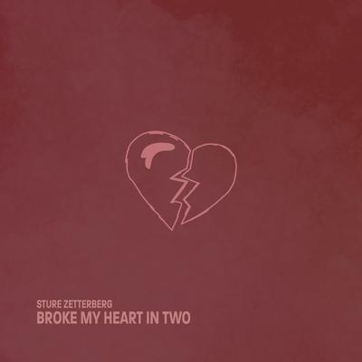 Broke My Heart in Two's cover