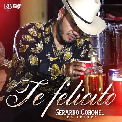 Te Felicito By Gerardo Coronel's cover
