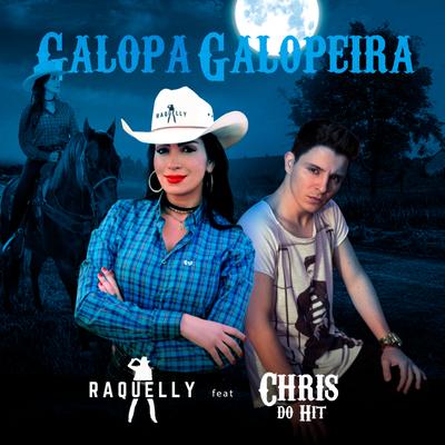 Galopa Galopeira By Raquelly, Chris do Hit's cover