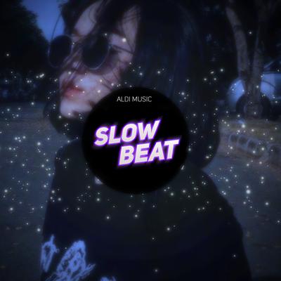 SlowBeat By Aldi Music's cover
