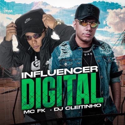Digital Influencer By MC FK, DJ Cleitinho's cover
