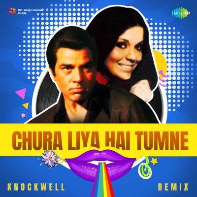 Chura Liya Hai Tumne - Knockwell Remix's cover