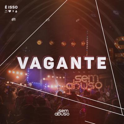 Vagante By Grupo Sem Abuso's cover