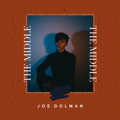 The Middle (Acoustic) By Joe Dolman's cover