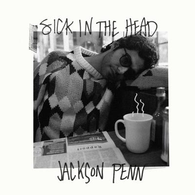 Sick in the Head By Jackson Penn's cover