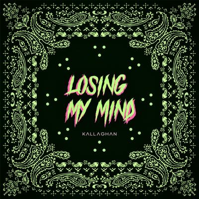 Losing My Mind By Kallaghan's cover