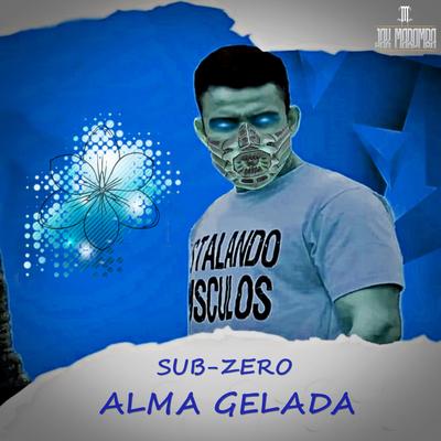 Sub-Zero Alma Gelada By JAX MAROMBA's cover
