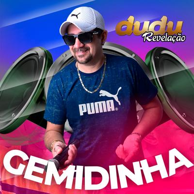 Gemidinha (Cover) By DUDU REVELAÇÃO's cover