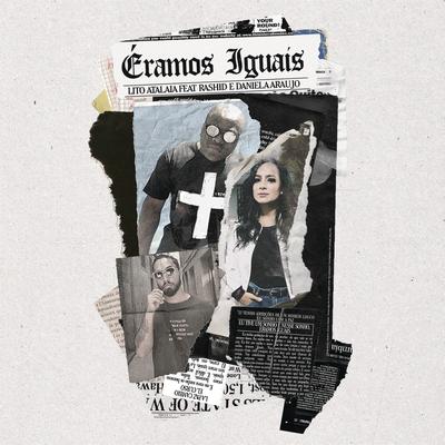 Éramos Iguais (feat. Daniela Araújo & Rashid)'s cover