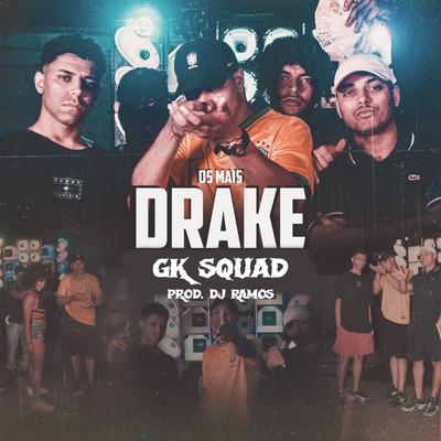 Os Mais Drakes By GK Squad, Dj Ramos's cover