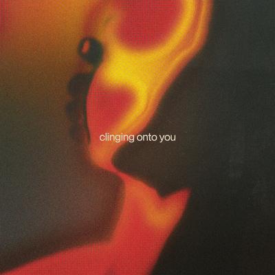 Clinging Onto You's cover