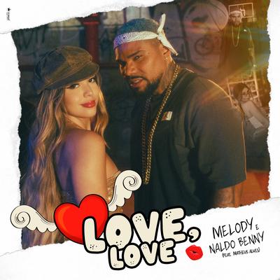 Love, Love By Melody, Naldo Benny, Matheus Alves's cover