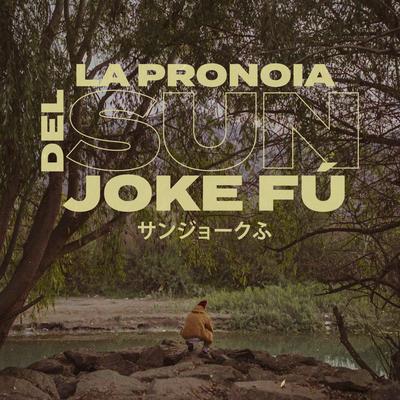 La Pronoia del Sun Joke Fú's cover