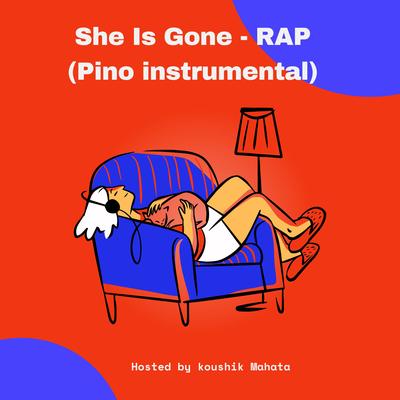 She Is Gone - RAP (Piano instrumental)'s cover